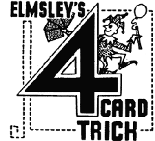 ELMSLEY'S 4 CARD TRICK